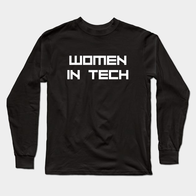 Women in Tech, Female Coding, Web Dev Coder Girl Long Sleeve T-Shirt by WaBastian